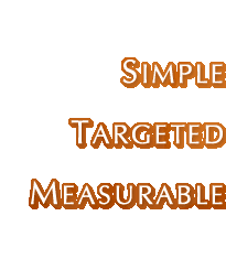 Simple - Targeted - Measurable